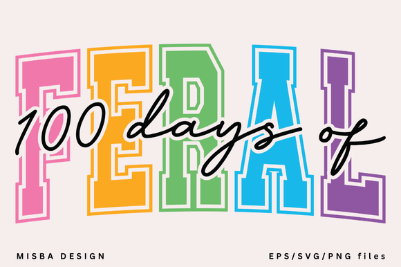 100 Days of Feral Svg: Back to School Creativity