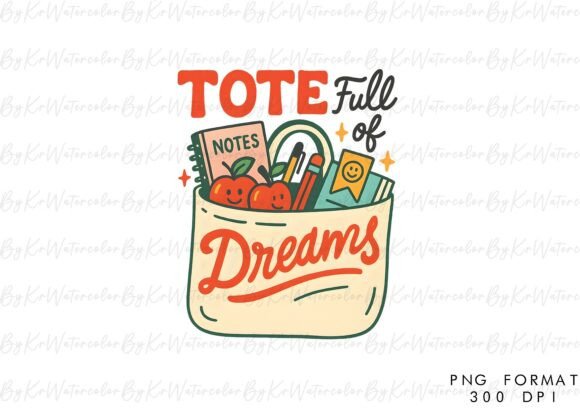 Back to School Tote Dreams PNG: The Ultimate Solution for Personalized Educational Gear